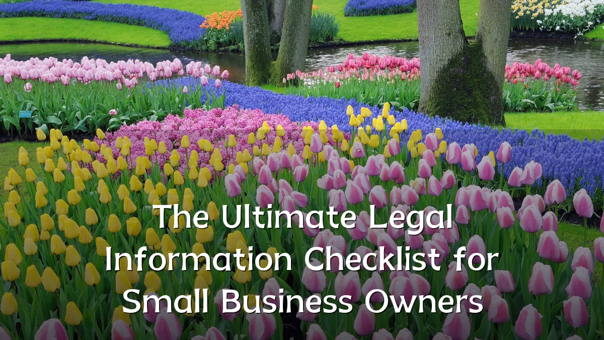 The Ultimate Legal Information Checklist for Small Business Owners