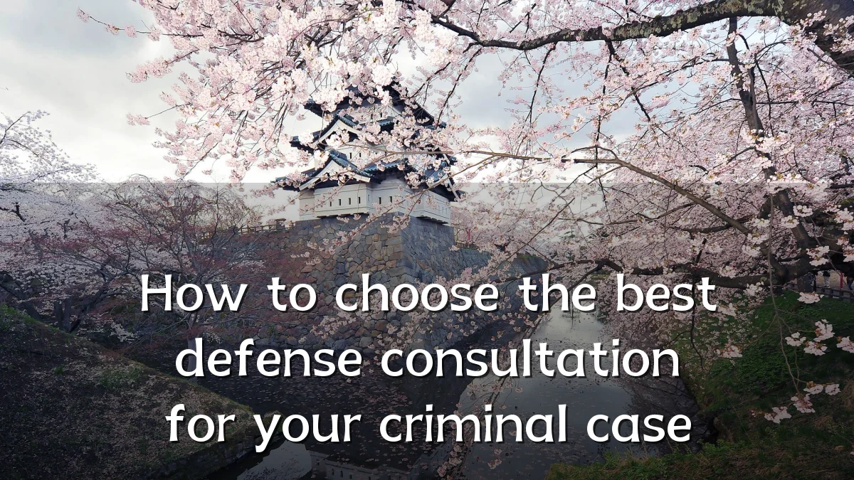 How to choose the best defense consultation for your criminal case